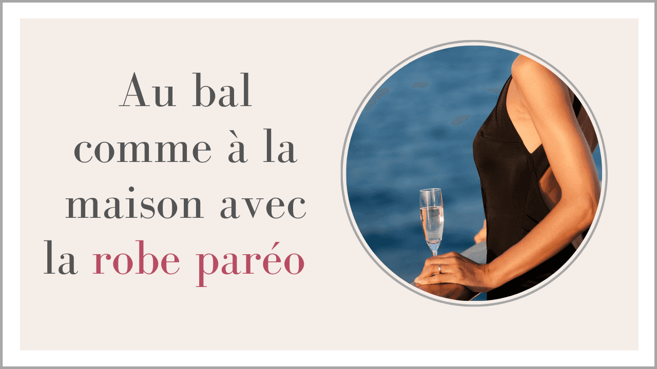 La robe paréo: au bal comme à la maison.